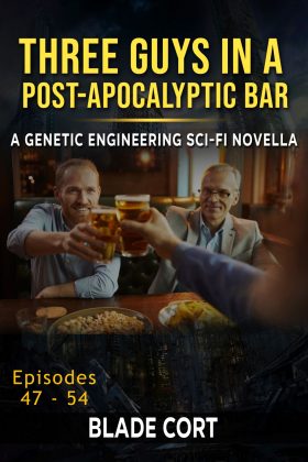 futuristic dystopian sci-fi novella Three Guys in a Post-Apocalyptic Bar - A Genetic Engineering Sci-Fi Novella - books tab